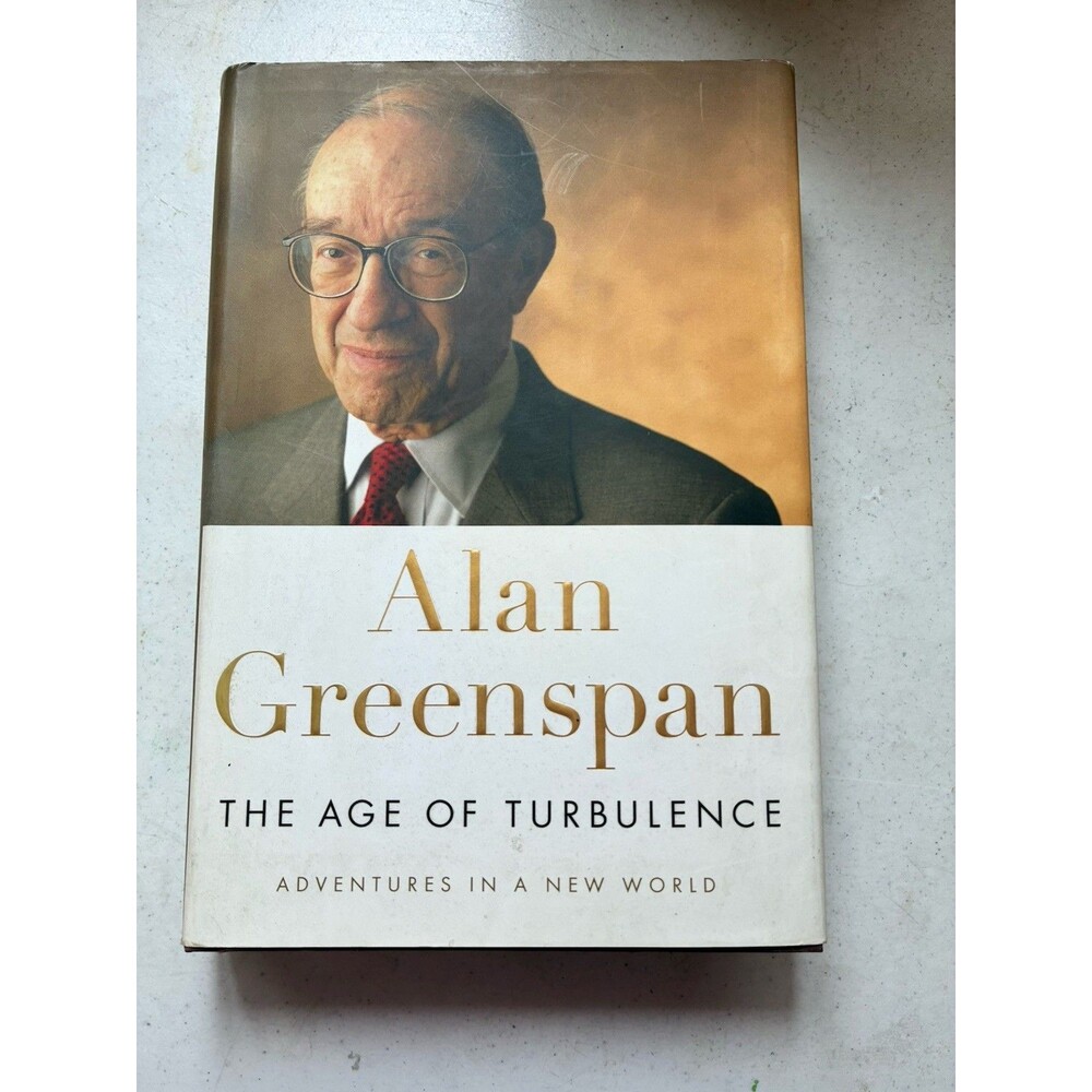The Age of Turbulence Adventures in a New World Alan Greenspan 2007 HC DJ